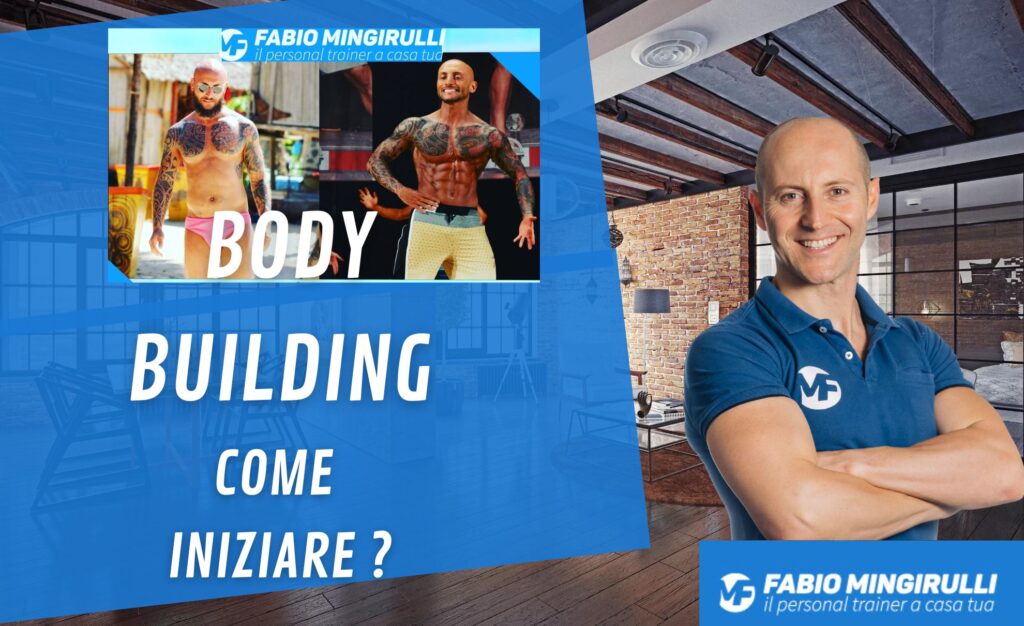 Body building, cos’è e come iniziare ? - Il Personal Trainer a casa tua